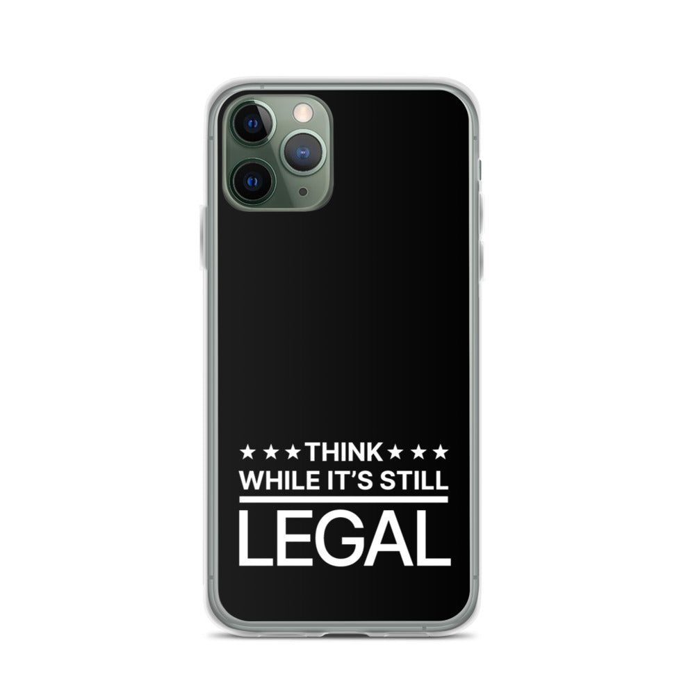 Think While It's Still Legal - iPhone Case (White Logo)