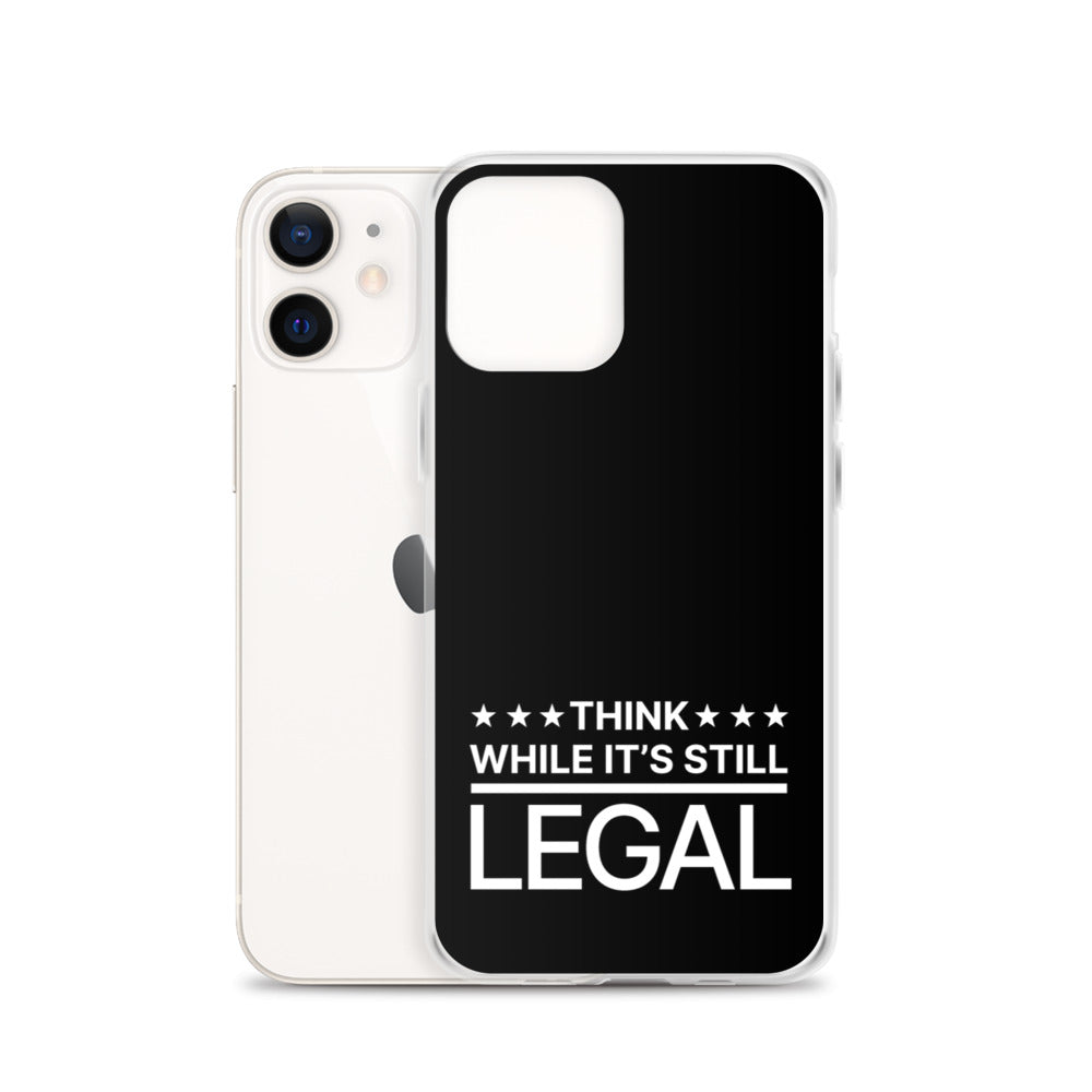 Think While It's Still Legal - iPhone Case (White Logo)