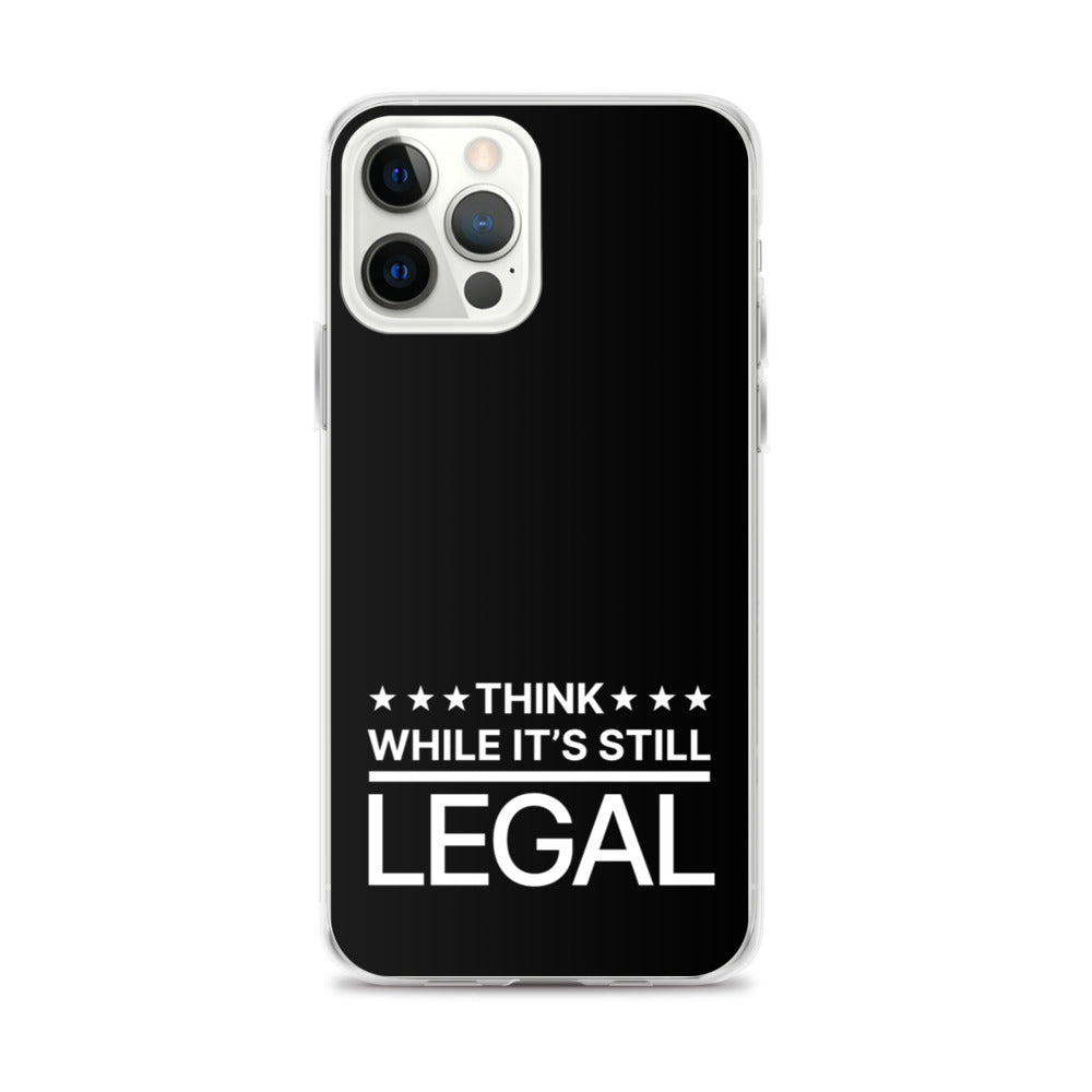 Think While It's Still Legal - iPhone Case (White Logo)