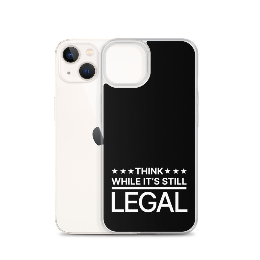 Think While It's Still Legal - iPhone Case (White Logo)