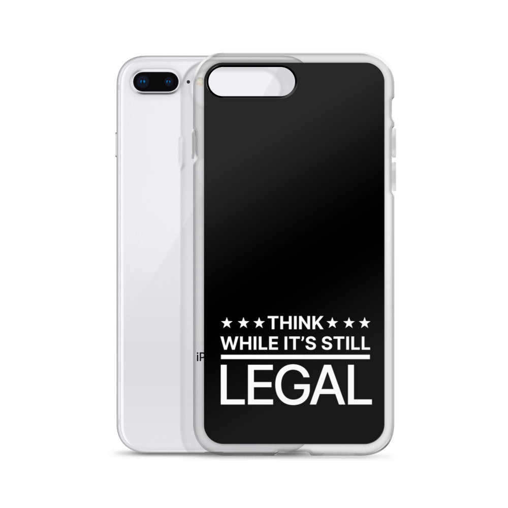 Think While It's Still Legal - iPhone Case (White Logo)