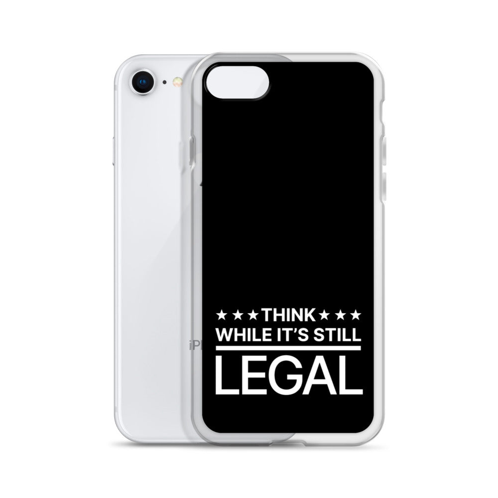 Think While It's Still Legal - iPhone Case (White Logo)