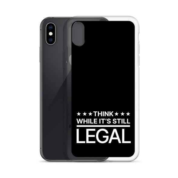 Think While It's Still Legal - iPhone Case (White Logo)