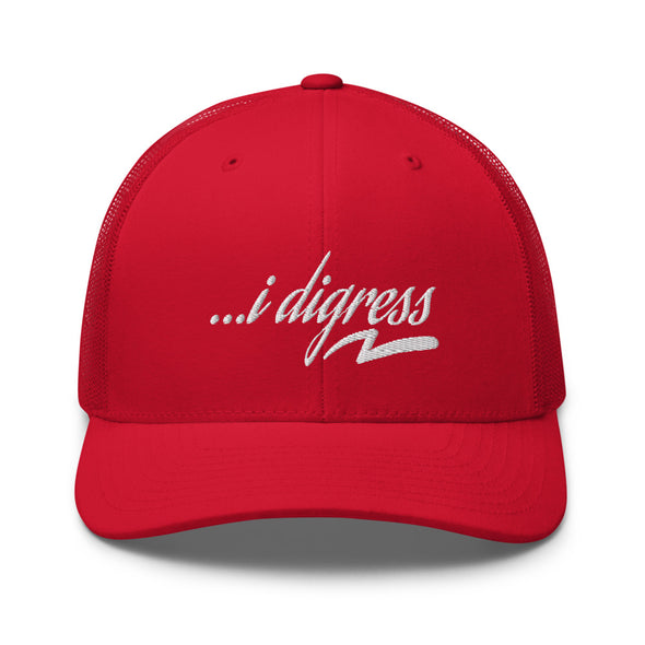 I Digress Trucker Hat