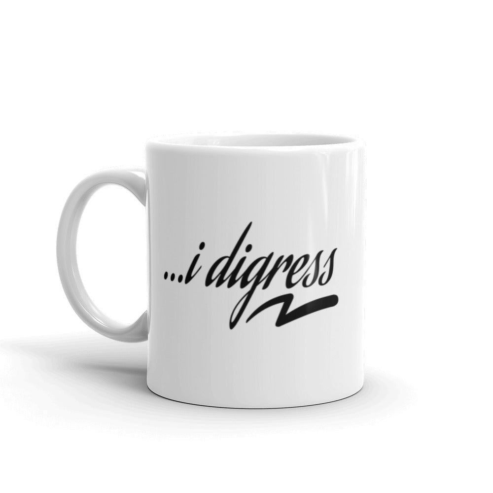 I Digress Mug