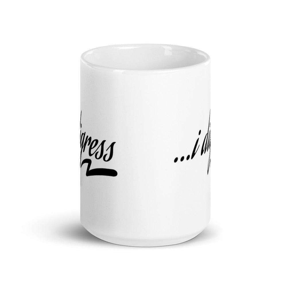 I Digress Mug